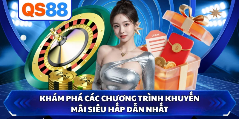 Khám phá các chương trình khuyến mãi siêu hấp dẫn nhất